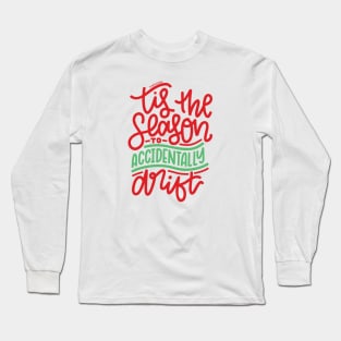 Tis The Season To Accidentally Drift - Red/Green Long Sleeve T-Shirt